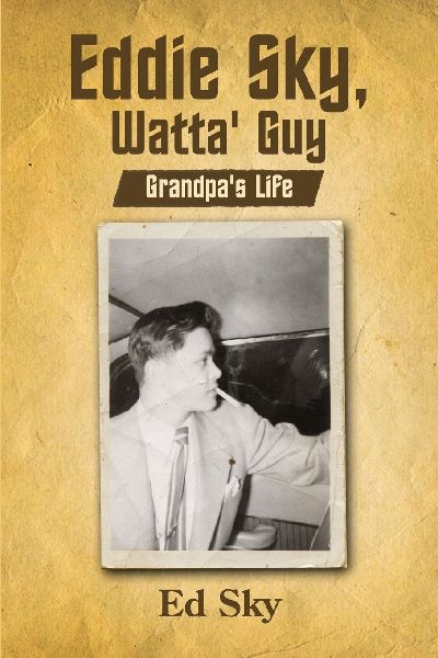 Eddie Sky, Watta Guy- Grandpas Life