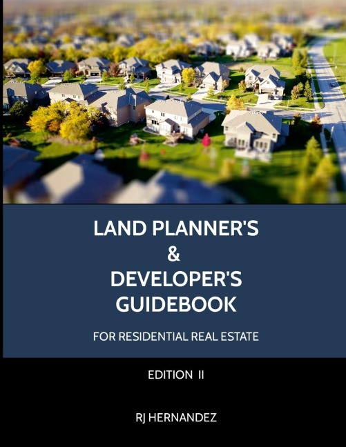 Land Planners & Developers Guidebook: Residential Real Estate Development