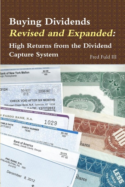 Buying Dividends Revised and Expanded: High Returns from the Dividend Capture System