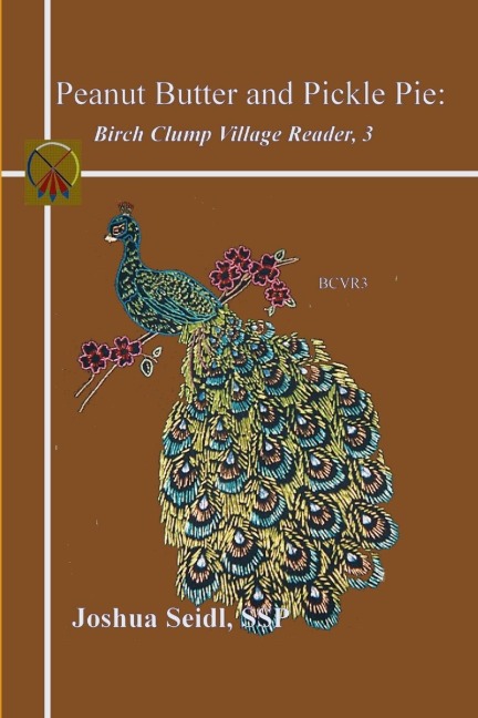 Peanut Butter and Pickle Pie: Birch Clump Village Reader, 3