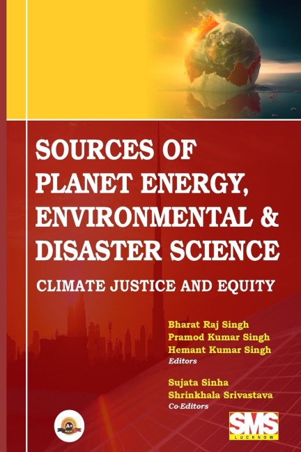 Sources of Planet Energy, Environmental & Disaster Science: Climate-Justice & Equity