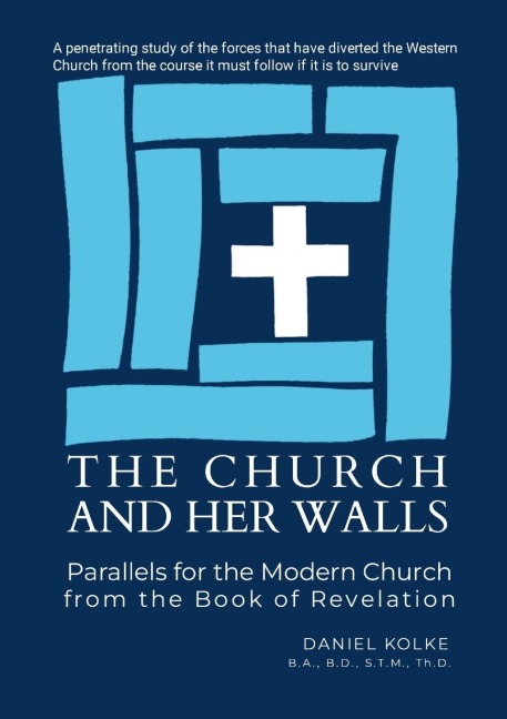 The Church and Her Walls: Parallels for the Modern Church  from the Book of Revelation