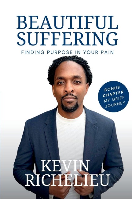 Beautiful Suffering: Finding Purpose in Your Pain