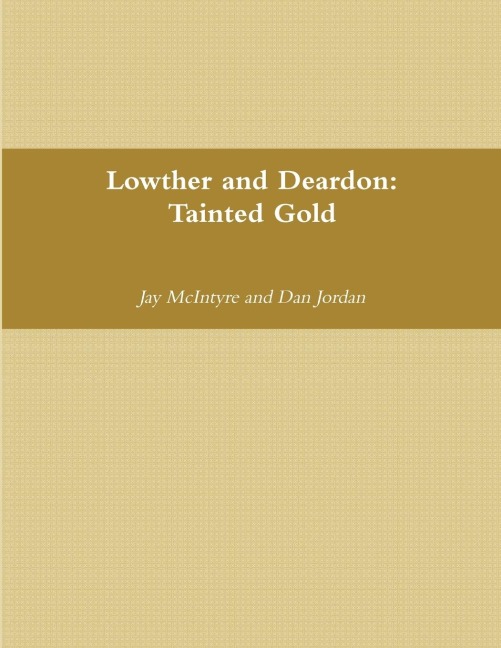 Lowther and Deardon: Tainted Gold