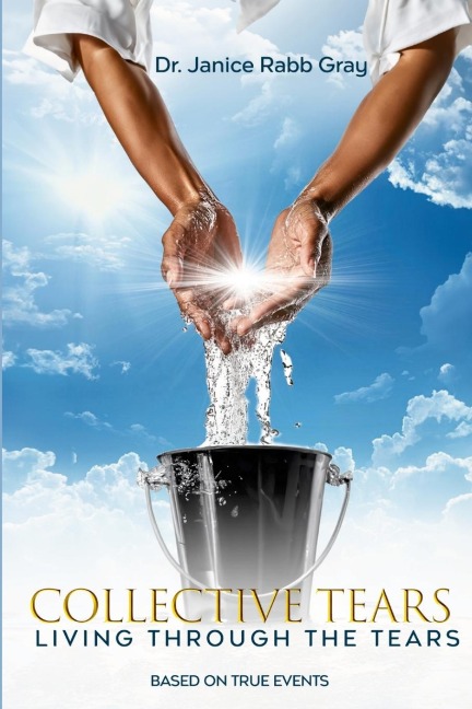 Collective Tears: : Living Through The Tears