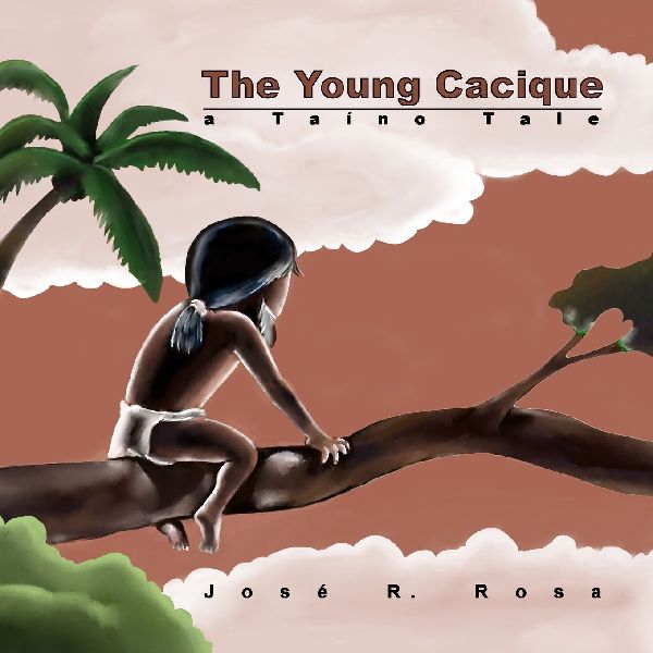 The Young Cacique: a Taino Tale