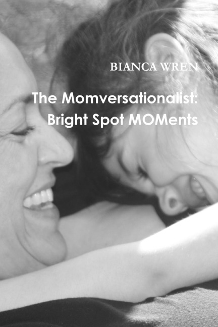 The Momversationalist: Bright Spot MOMents