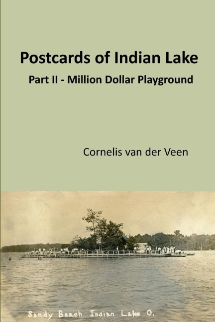 Postcards of Indian Lake: Part II - Ohios Million Dollar Playground