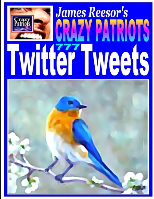 James Reesors Crazy Patriots Twitter Tweets