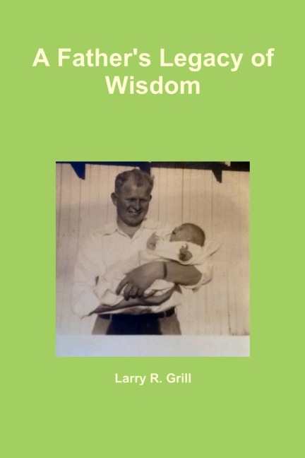 A Fathers Legacy of Wisdom