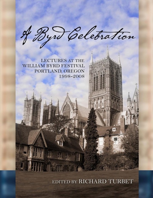 A Byrd Celebration: Lectures at the William Byrd Festival (softcover)