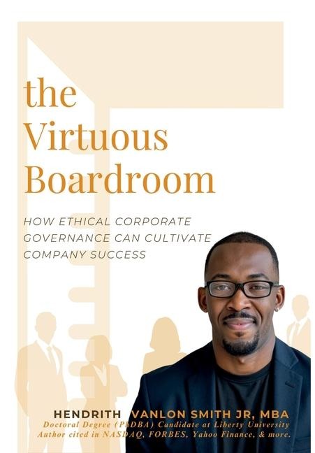 The Virtuous Boardroom: How Ethical Corporate Governance Can Cultivate Company Success