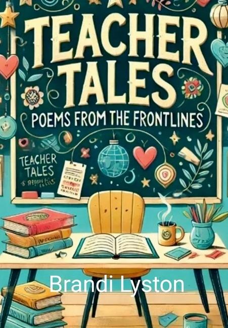 Teacher Tales: Poems from the Frontlines