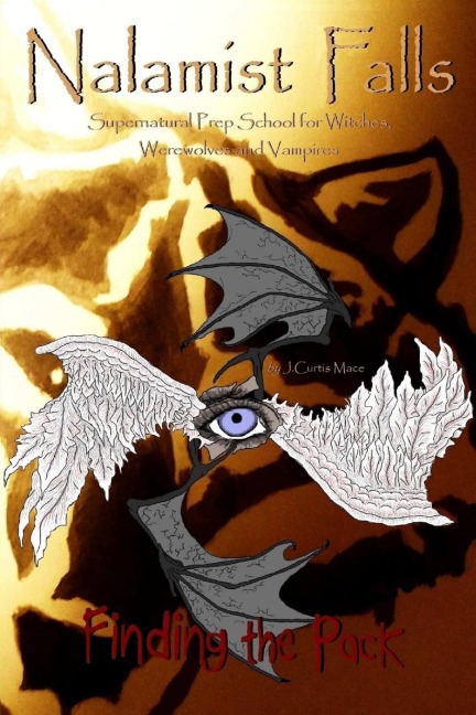Nalamist Falls: Supernatural Prep School for Witches, Werewolves and Vampires - Finding the Pack