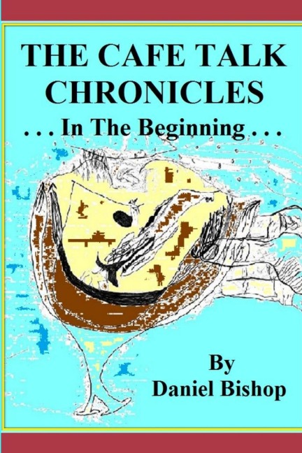 THE CAFE TALK CHRONICLES, IN THE BEGINNING