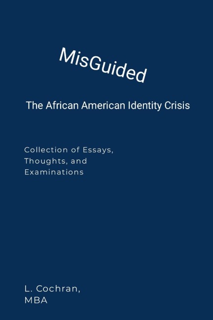MisGuided: The Black American Identity Crisis