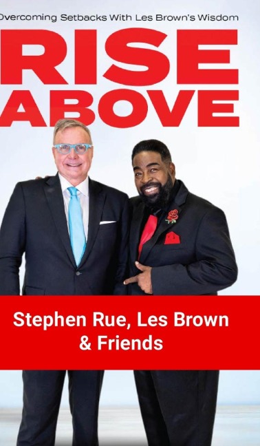 Rise Above: Overcoming Setbacks with Les Browns Wisdom