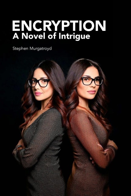 Encryption: A Novel of Intrigue