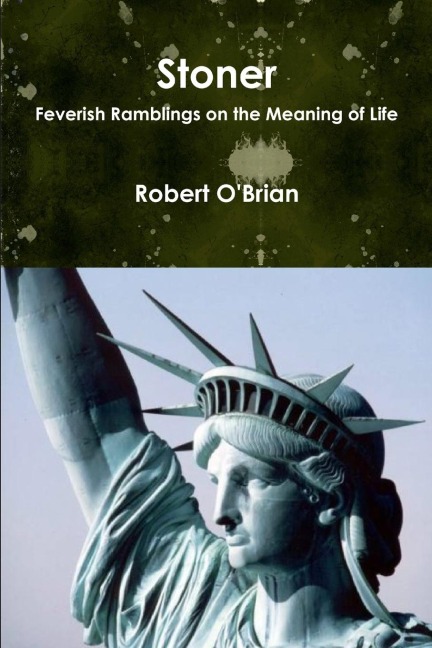 Stoner: Feverish Ramblings on the Meaning of Life