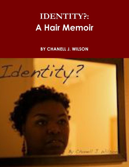 Identity?: A Hair Memoir