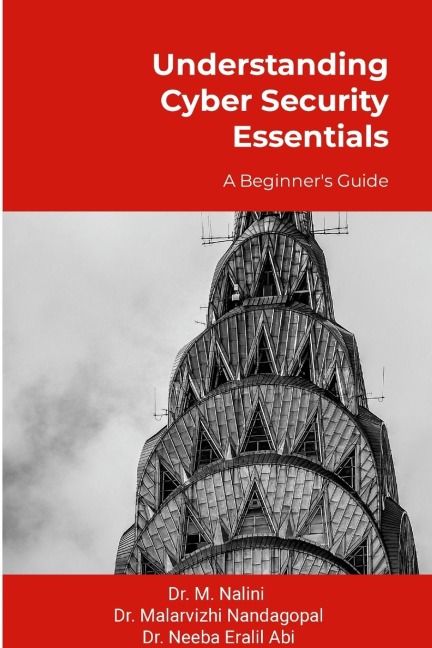 Understanding Cyber Security Essentials: A Beginners Guide