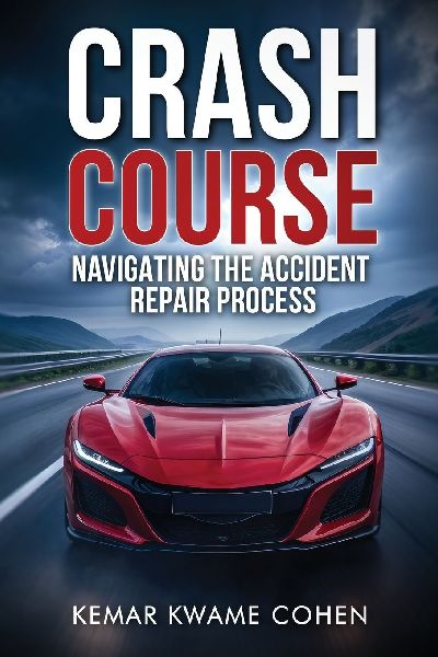 Crash Course Paperback Edition: Navigating the Accident repair process