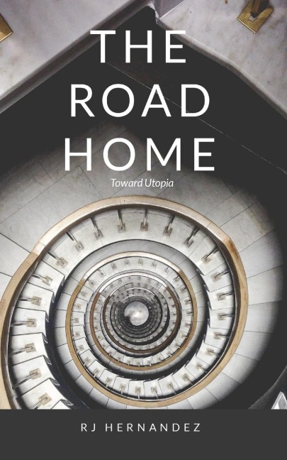 The Road Home: A Journey Toward Utopia