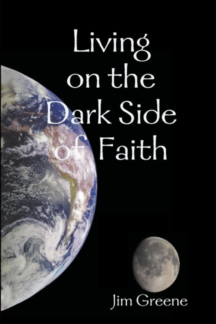 Living on the Dark Side of Faith