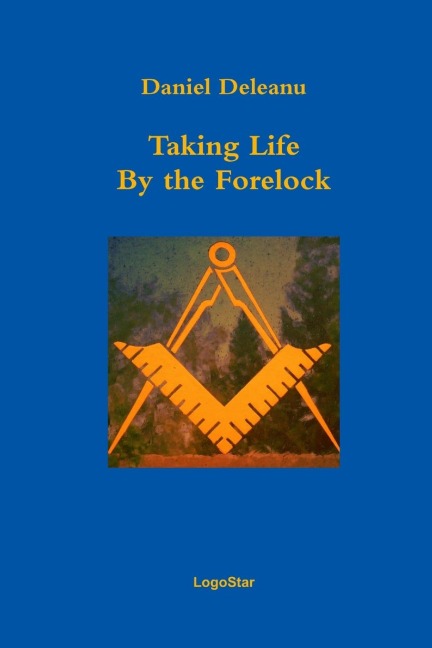 Taking Life by the Forelock: Poems