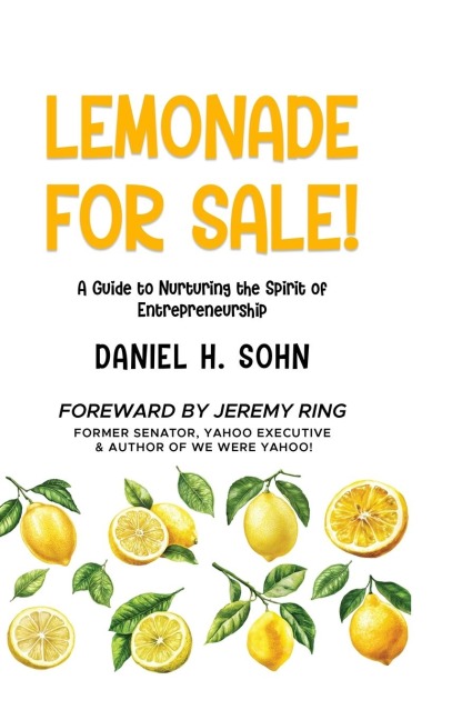 Lemonade for Sale!: A Guide to Nurturing the Spirit of Entrepreneurship