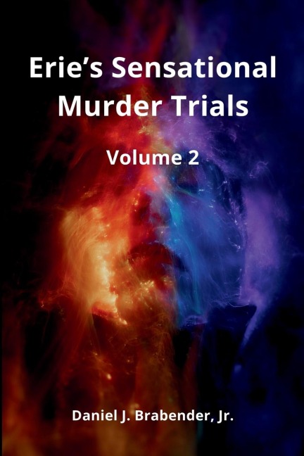 Eries Sensational Murder Trials: Volume 2