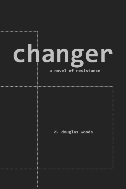 changer: a novel of resistance