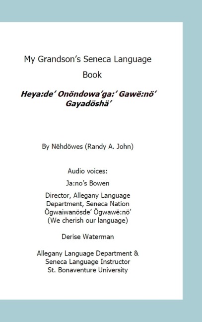 My Grandsons Seneca Language Book: Heya:de¿ Onöndowaga: Gawë:nö Gayadöshä¿