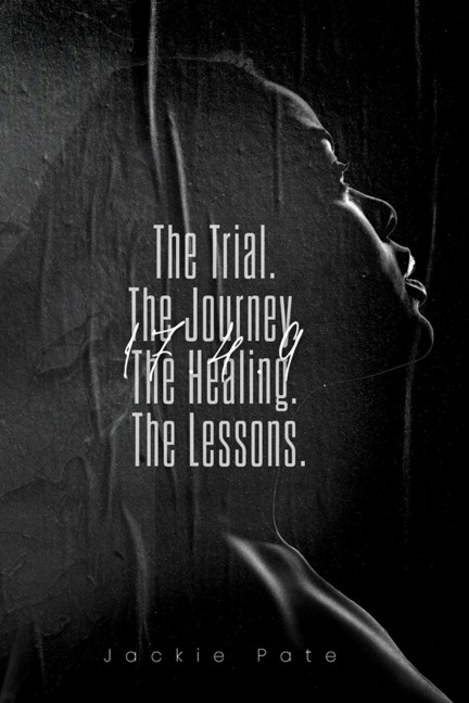 17. 4. 9: The Trial. The Journey. The Healing. The Lessons.