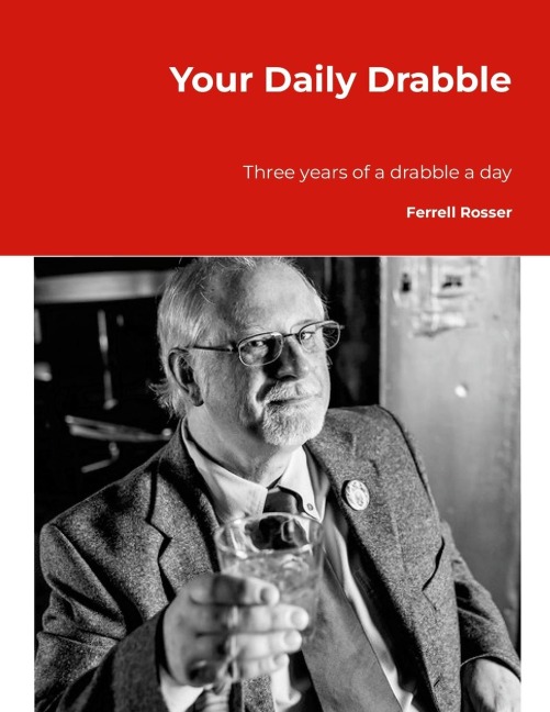 Your Daily Drabble: Three Years of A Drabble a Day
