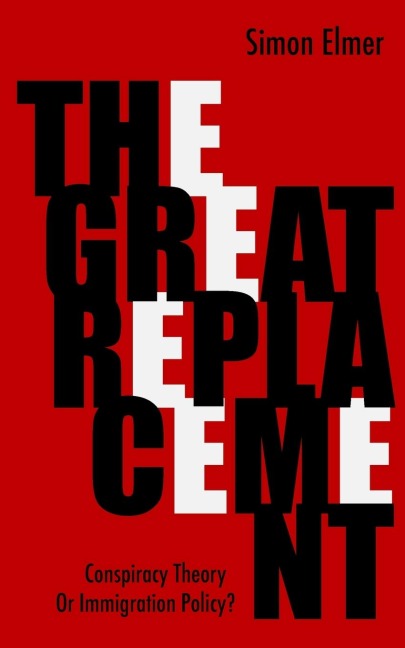 The Great Replacement: Conspiracy Theory or Immigration Policy?