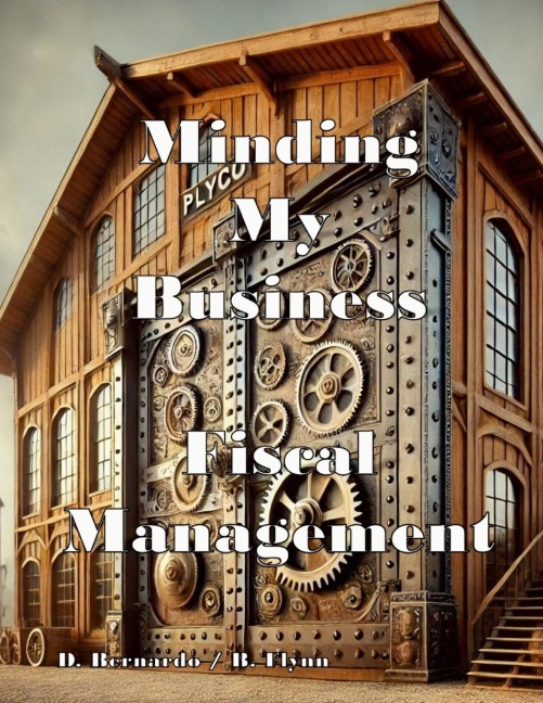 Minding My Business; Fiscal Management: Fiscal Management