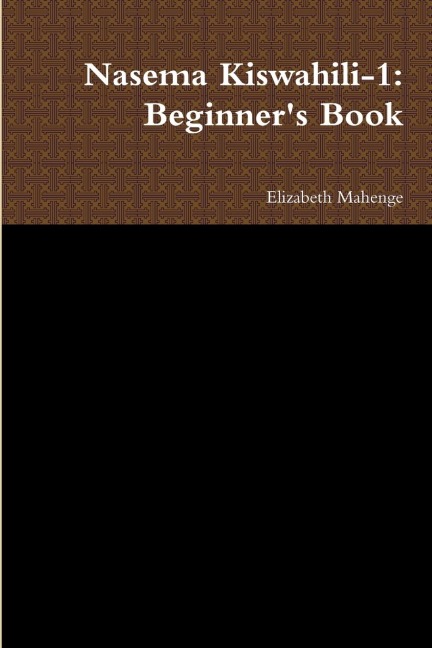 Nasema Kiswahili-1: Beginners Book