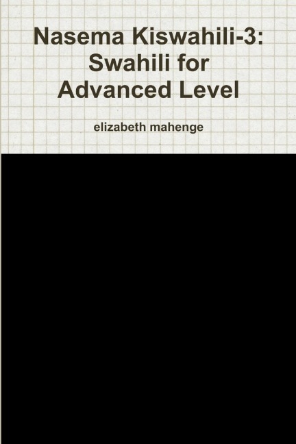 Nasema Kiswahili-3: Swahili for Advanced Level