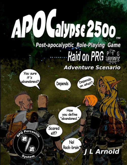 APOCalypse 2500 Raid on PRG: Adventure Scenario