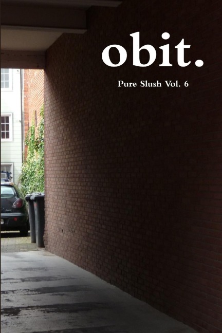 obit.    Pure Slush Vol. 6