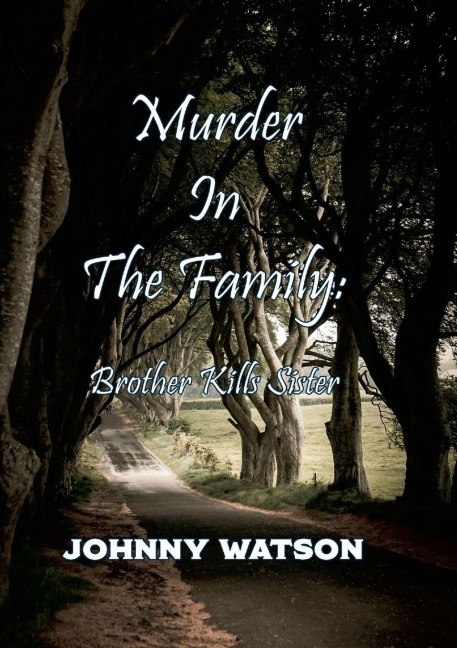 Murder In the Family: Brother Kills Sister