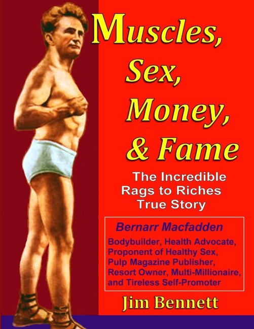 Muscles, Sex, Money, and Fame
