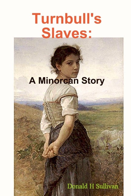 Turnbulls Slaves: A Minorcan Story