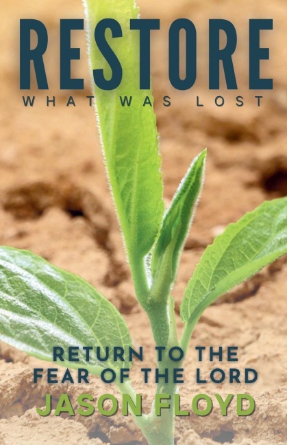 Restore What Was Lost: Return To The Fear Of The Lord