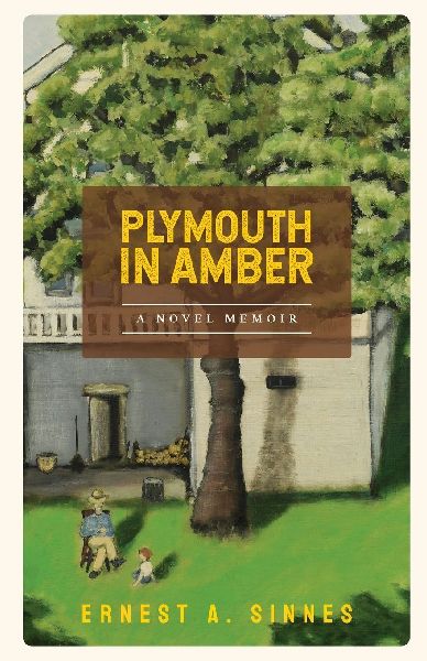 Plymouth in Amber: A Novel Memoir