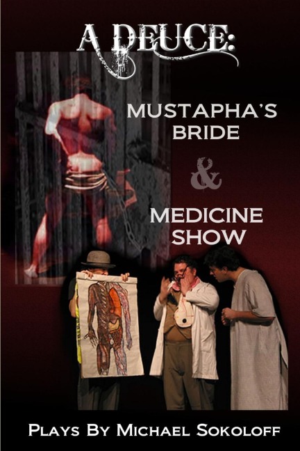 A Deuce: Mustaphas Bride & Medicine Show