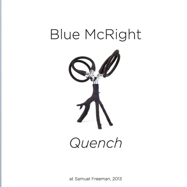Blue McRight: Quench at Samuel Freeman