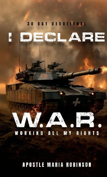 I Declare W.A.R. Working All My Rights 30 Day Devotional: I Aint Studdin the Devil Volume 2