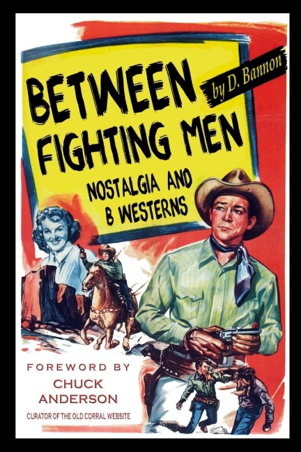 Between Fighting Men: Nostalgia and B-Westerns